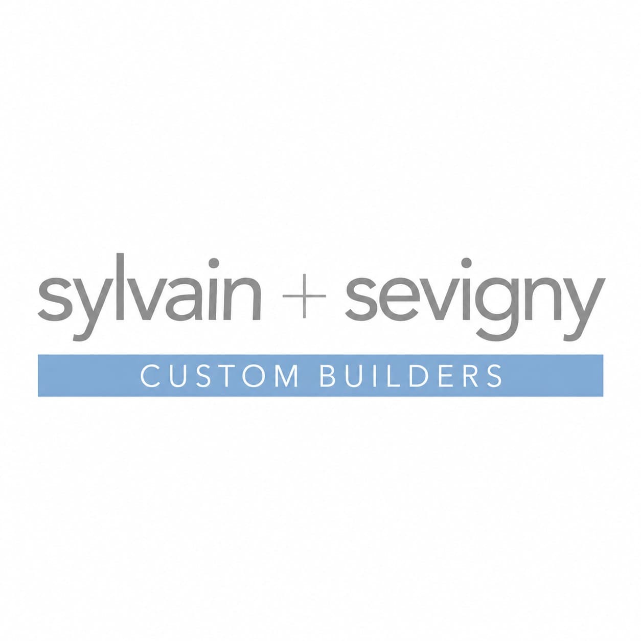 Sylvain + Sevigny Builders